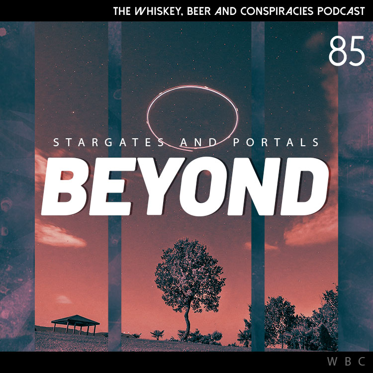 85 – Stargates and Portals Beyond