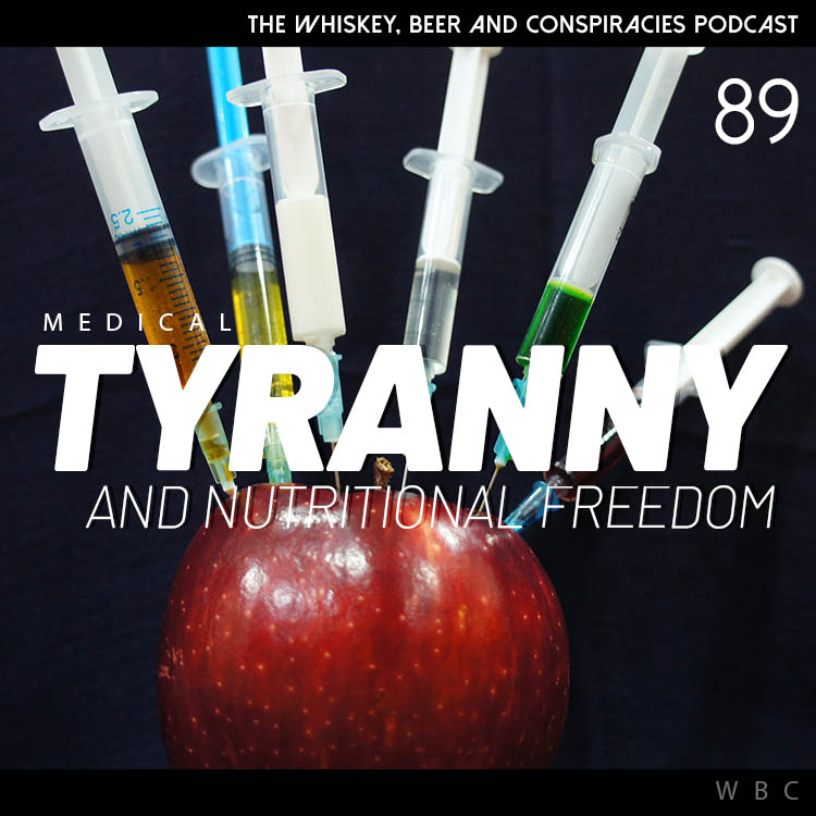 89- Medical Tyranny and Nutritional Freedom